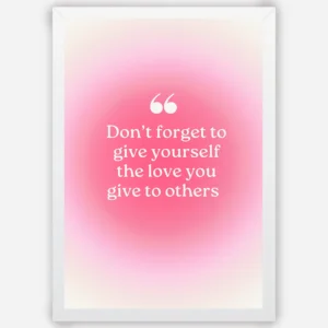 Don't forget to give the love- Wall Art A3 Size (297 x 420 mm)
