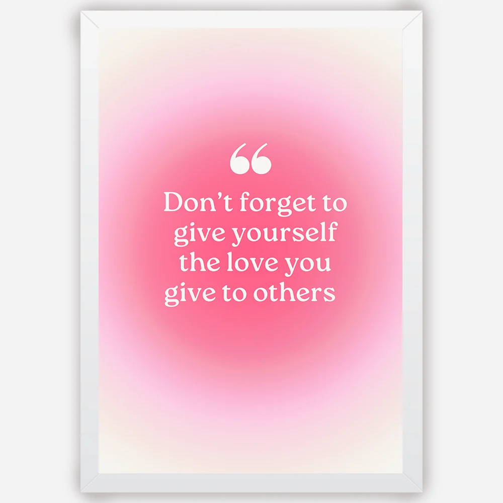 Don't forget to give the love- Wall Art A3 Size (297 x 420 mm)