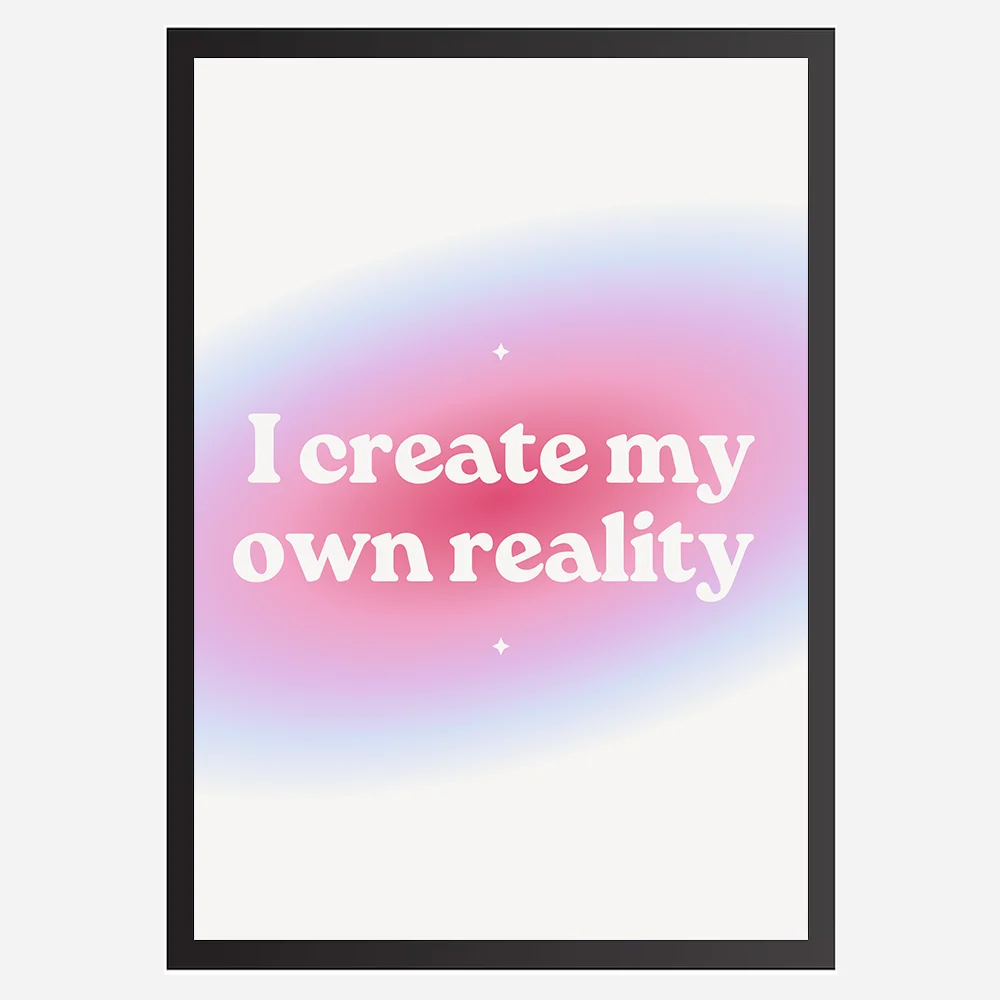 I create my own reality - Wall Art A3 Size Photo Frame (297 x 420 mm)