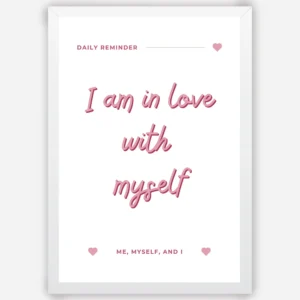 I am in love with myself - Wall Art A3 Size Photo Frame (297 x 420 mm)