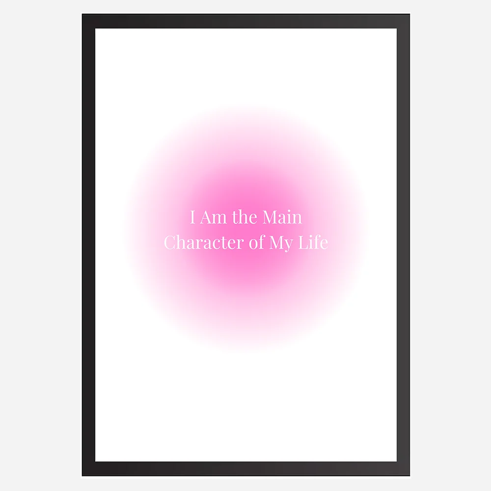 I am the main character of my life - Wall Art A3 Size Photo Frame (297 x 420 mm)