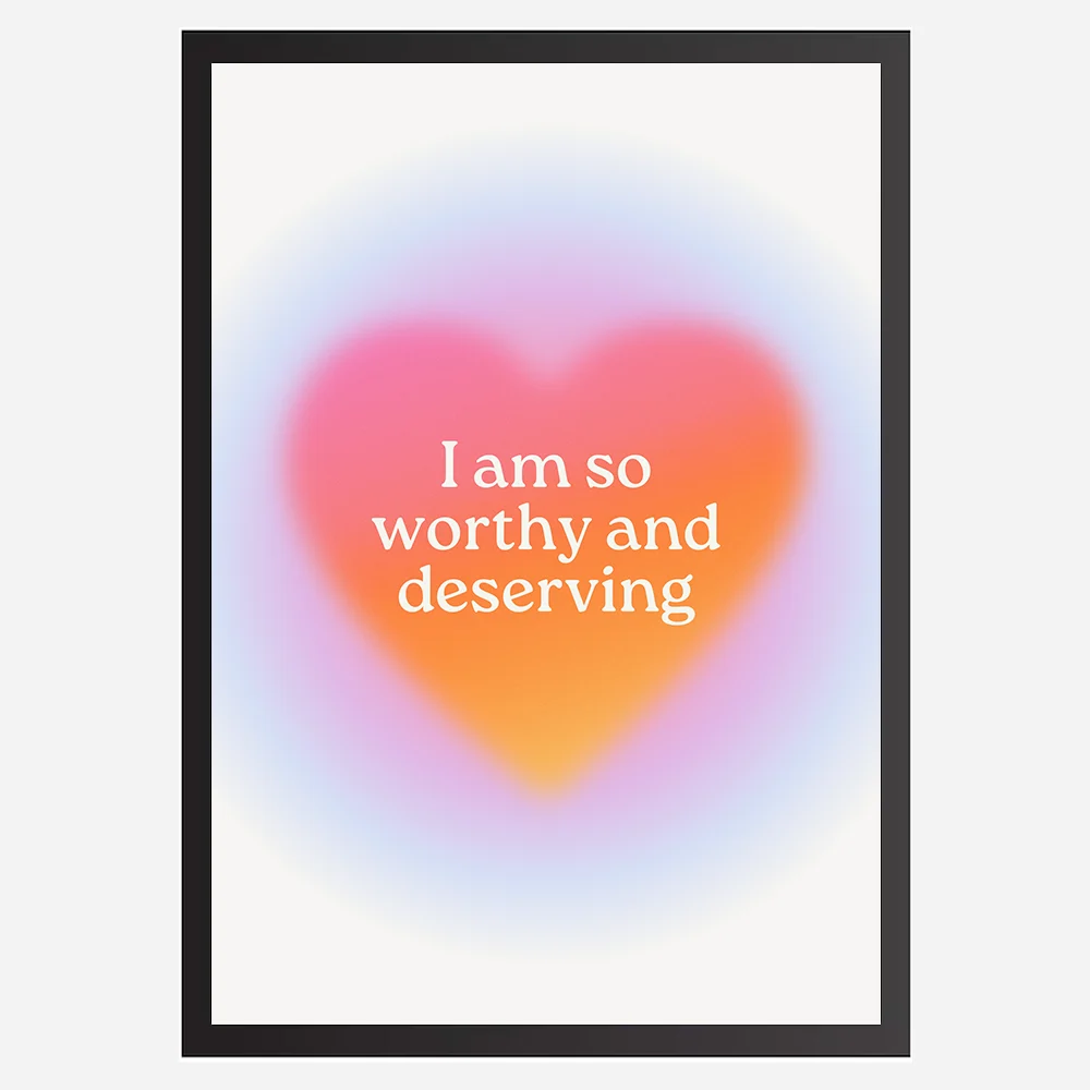 I am so worthy and deserving - Wall Art A3 Size Photo Frame (297 x 420 mm)