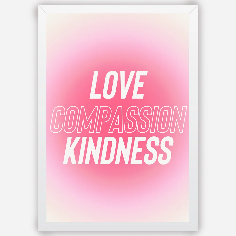Love Compassion Kindness - Wall Art A3 Size Photo Frame (297 x 420 mm)