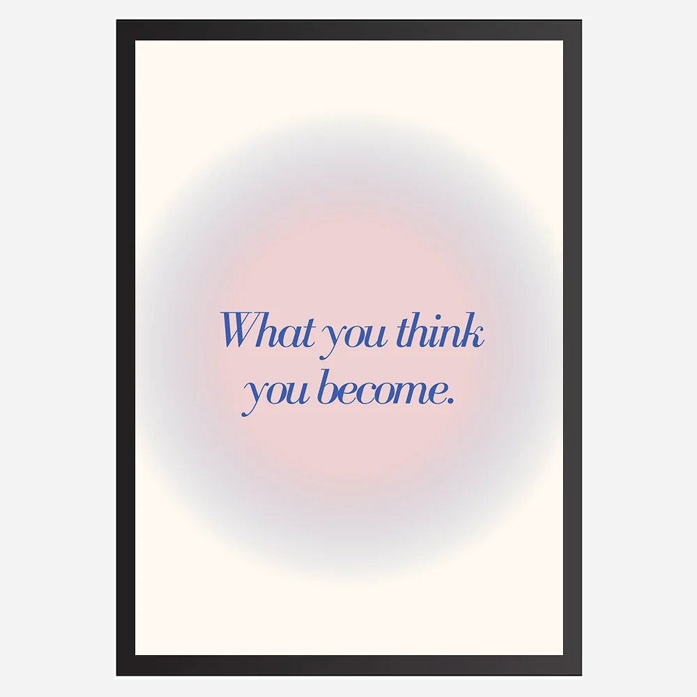 What you think you become - Wall Art A3 Size Photo Frame (297 x 420 mm)